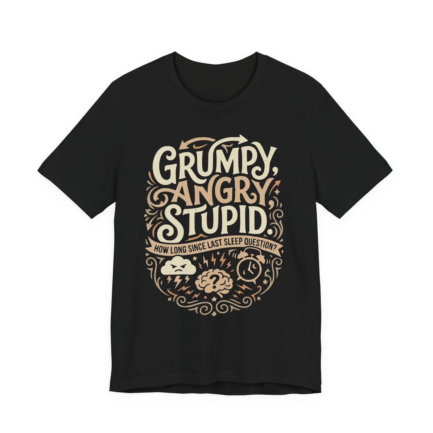 Copy of Grumpy Space Quote Funny T-Shirt Humor Meme Shirt for Men Women