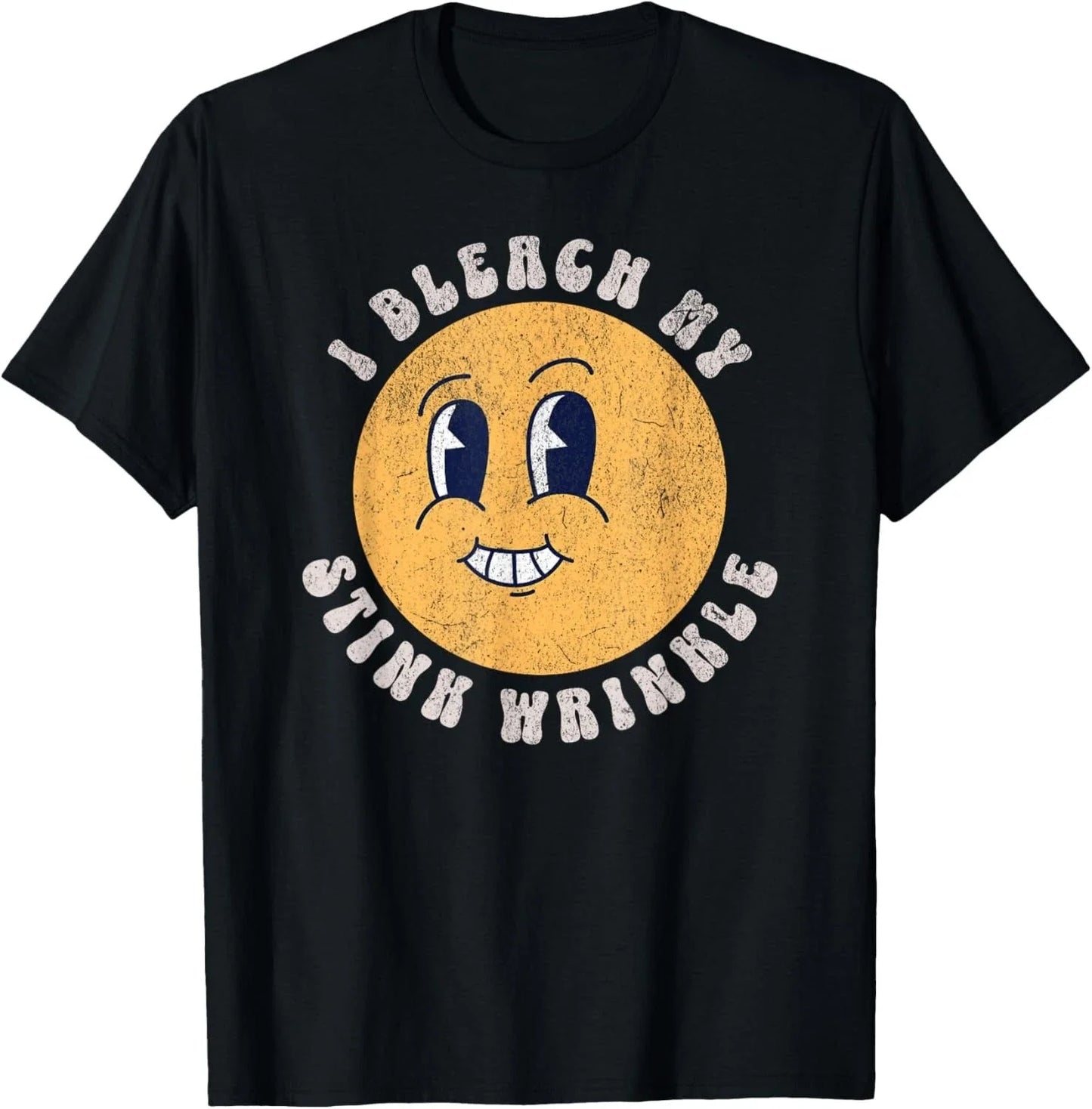Sarcastic I Bleach My Stink Wrinkle_ Funny Gag Adult Humor T-Shirt