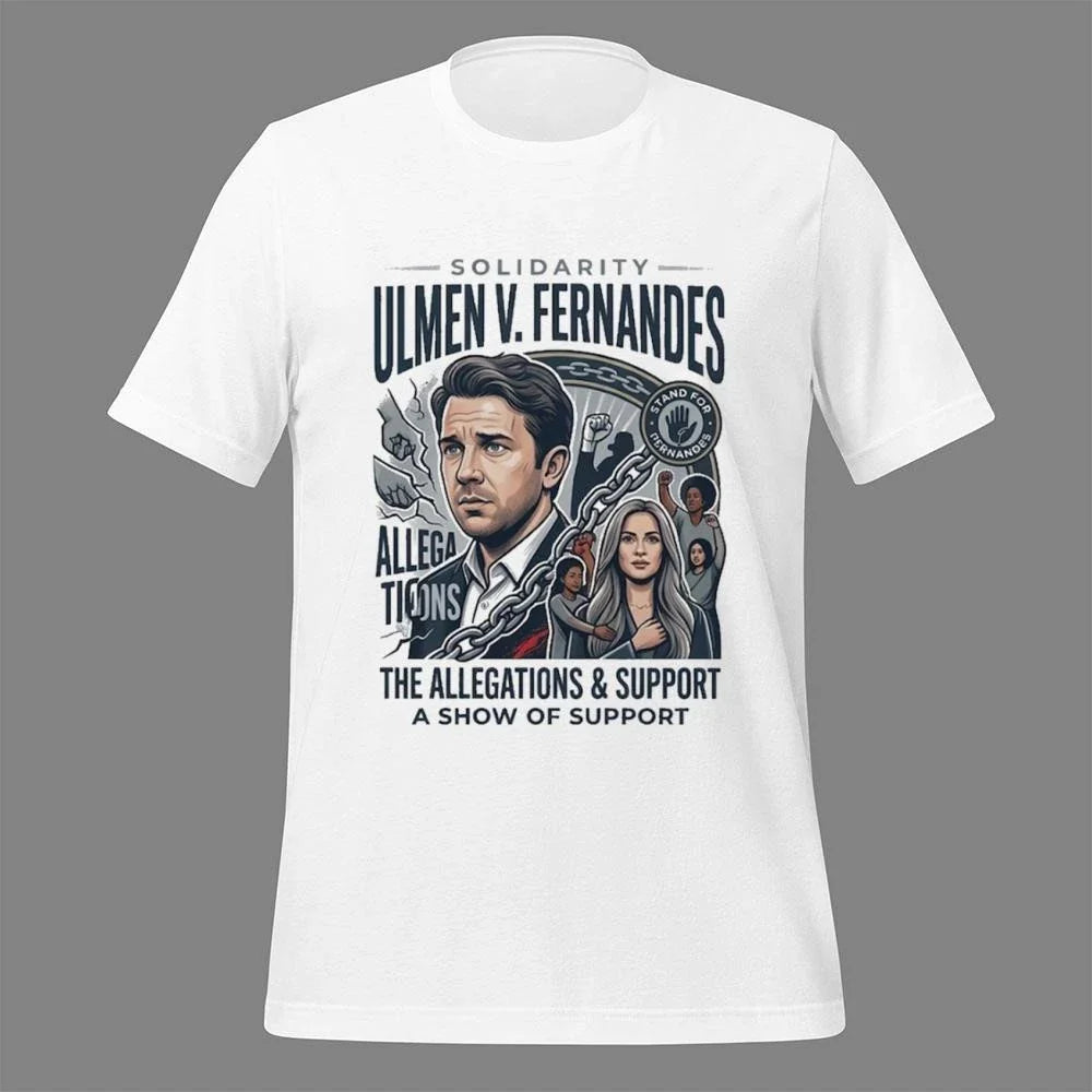 Solidarity Ulmen Fernandes The Allegations Support A Show Of Support Shirt