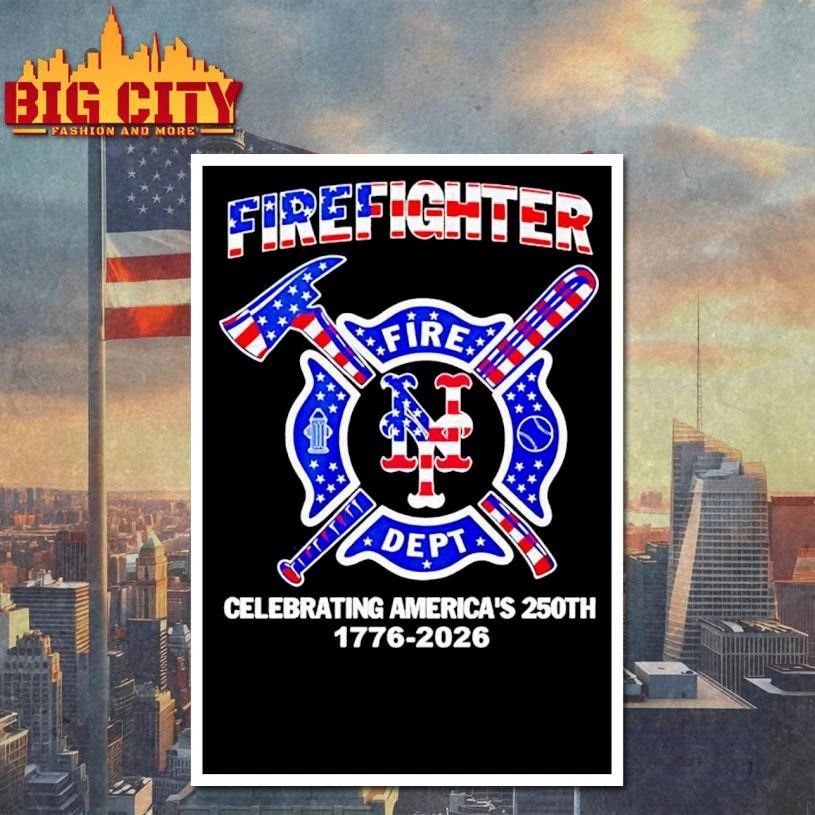 New York Mets x Firefighter Fire Dept Celebrating America’s 250th 1776 2026 Shirt