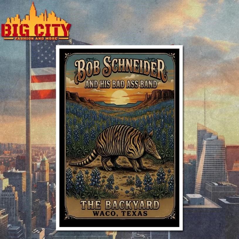 Bob Schneider And His Bad Ass Band May 8 2026 The Backyard Bar Stage and Grill, Waco TX Poster Shirt