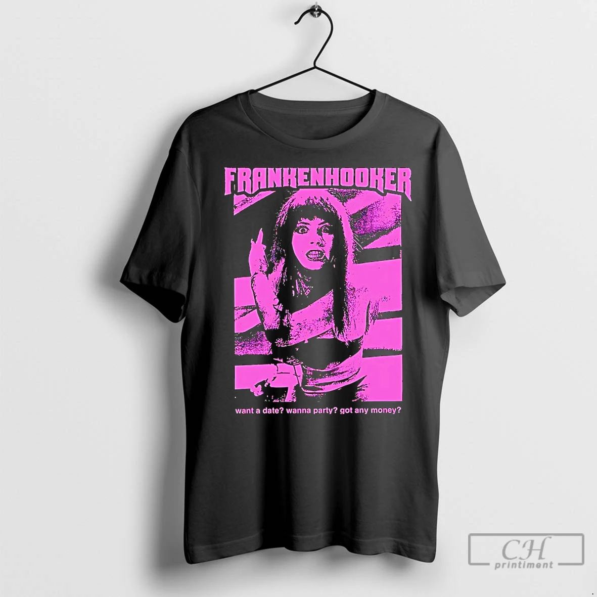 Classic Frankenhooker Want A Date Wanna Party Got Any Money