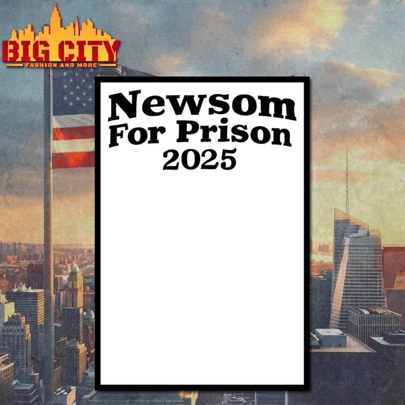 Newsom For Prison 2025 Shirt
