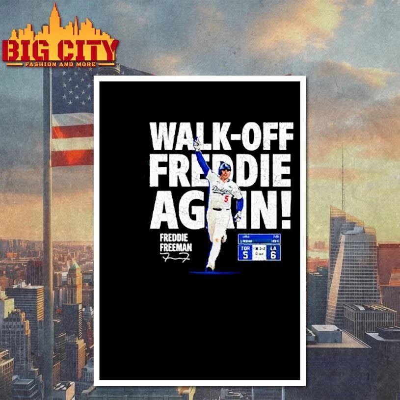 Walk Off Freddie Again Freddie Freeman Signature Shirt