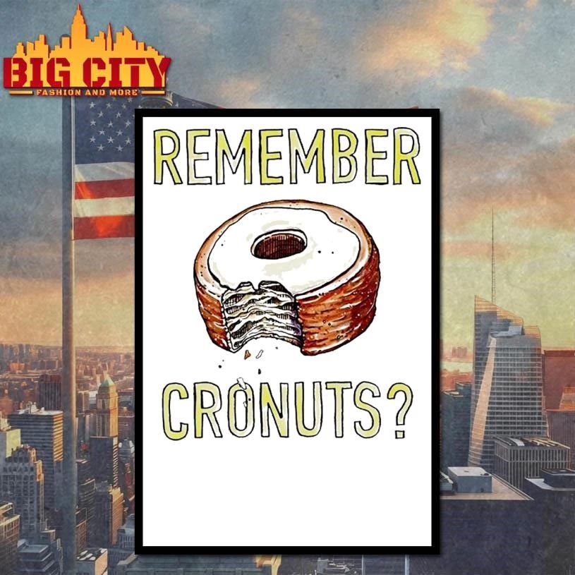 Remember Cronuts Shirt