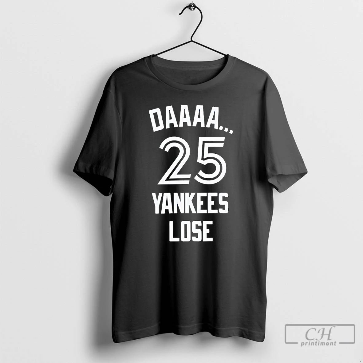 Classic Daaaa 25 Yankees Lose T Shirts