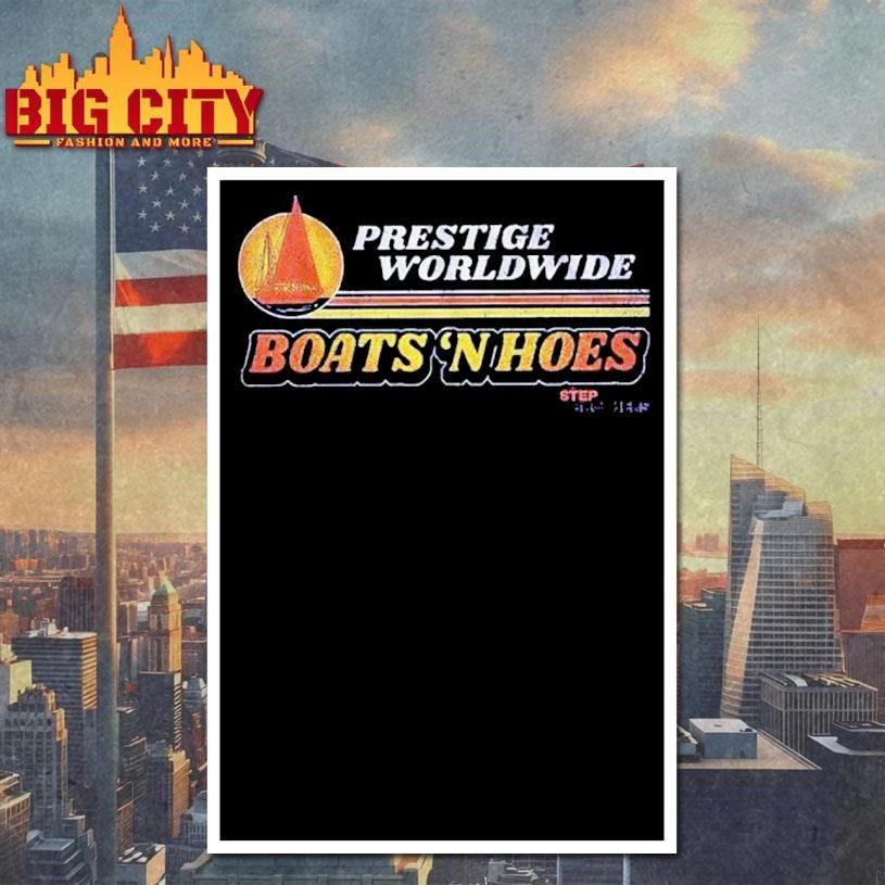Step Brothers Prestige Worldwide Boats ‘N Hoes Vintage Shirt
