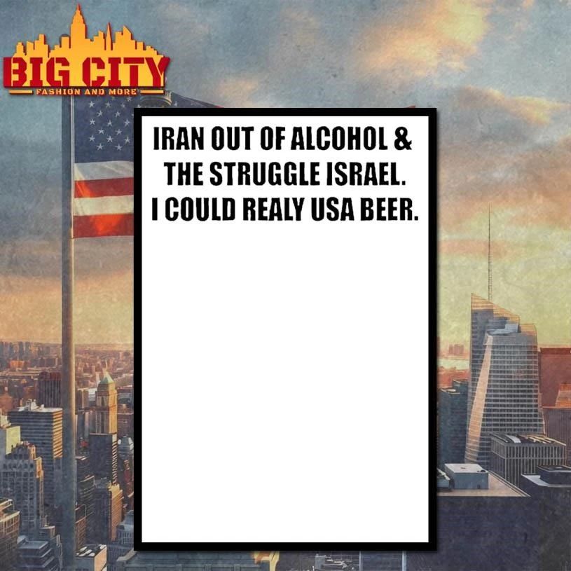 Iran Out Of Alcohol And The Struggle Israel I Could Really Use Beer Shirt
