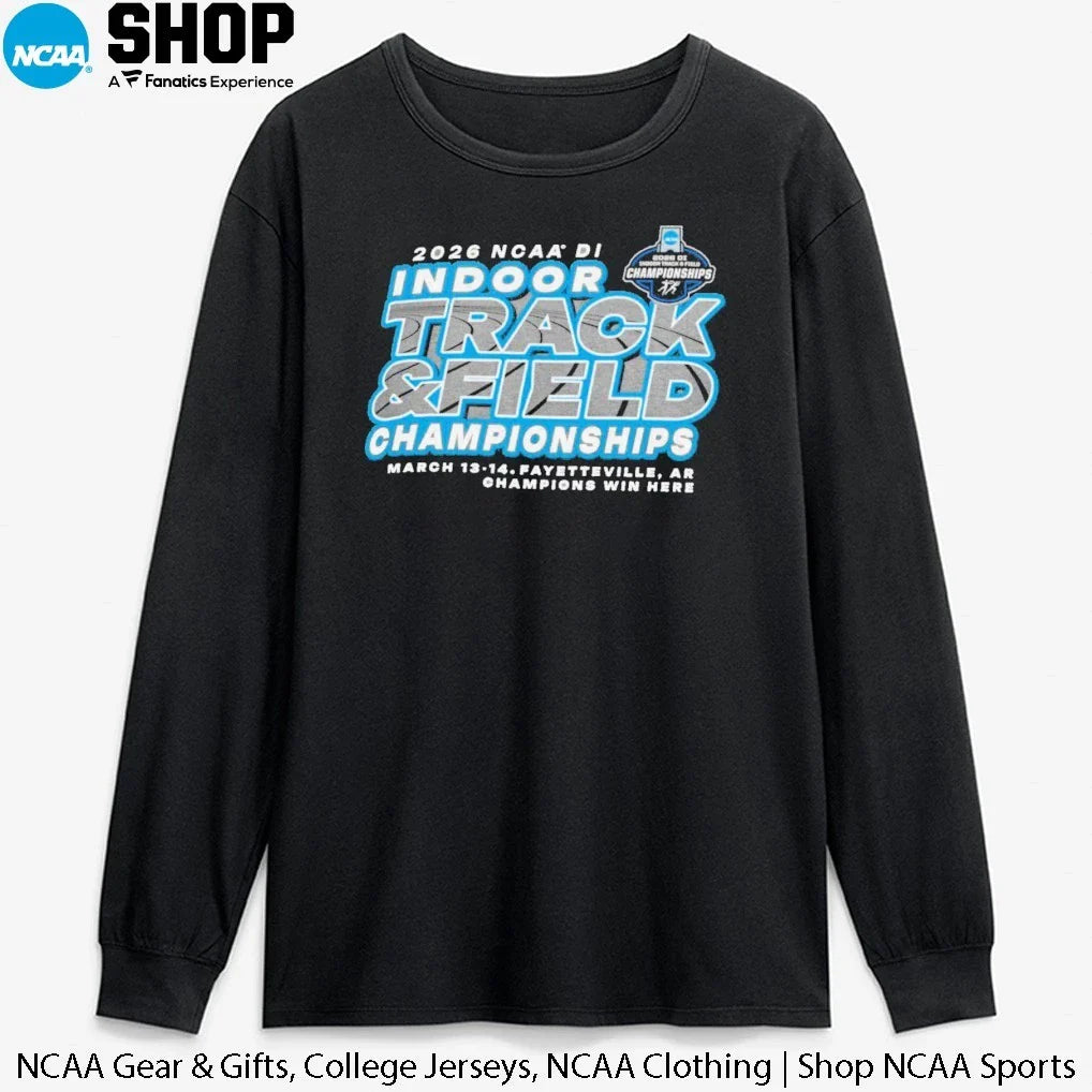 2026 NCAA DI Indoor Track and Field Championships Fayetteville Ar March 13-14 Champions Win Here T-Shirt