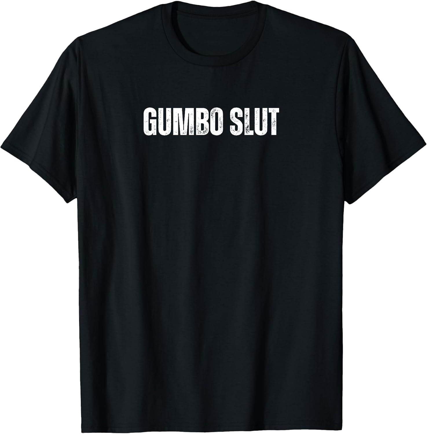 Gumbo Slut Funny Text Merch