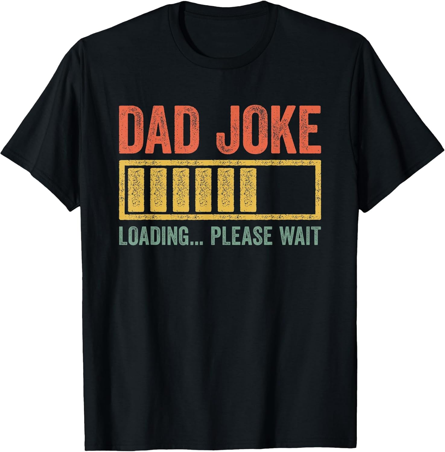 Dad Joke Loading Please Wait Shirts