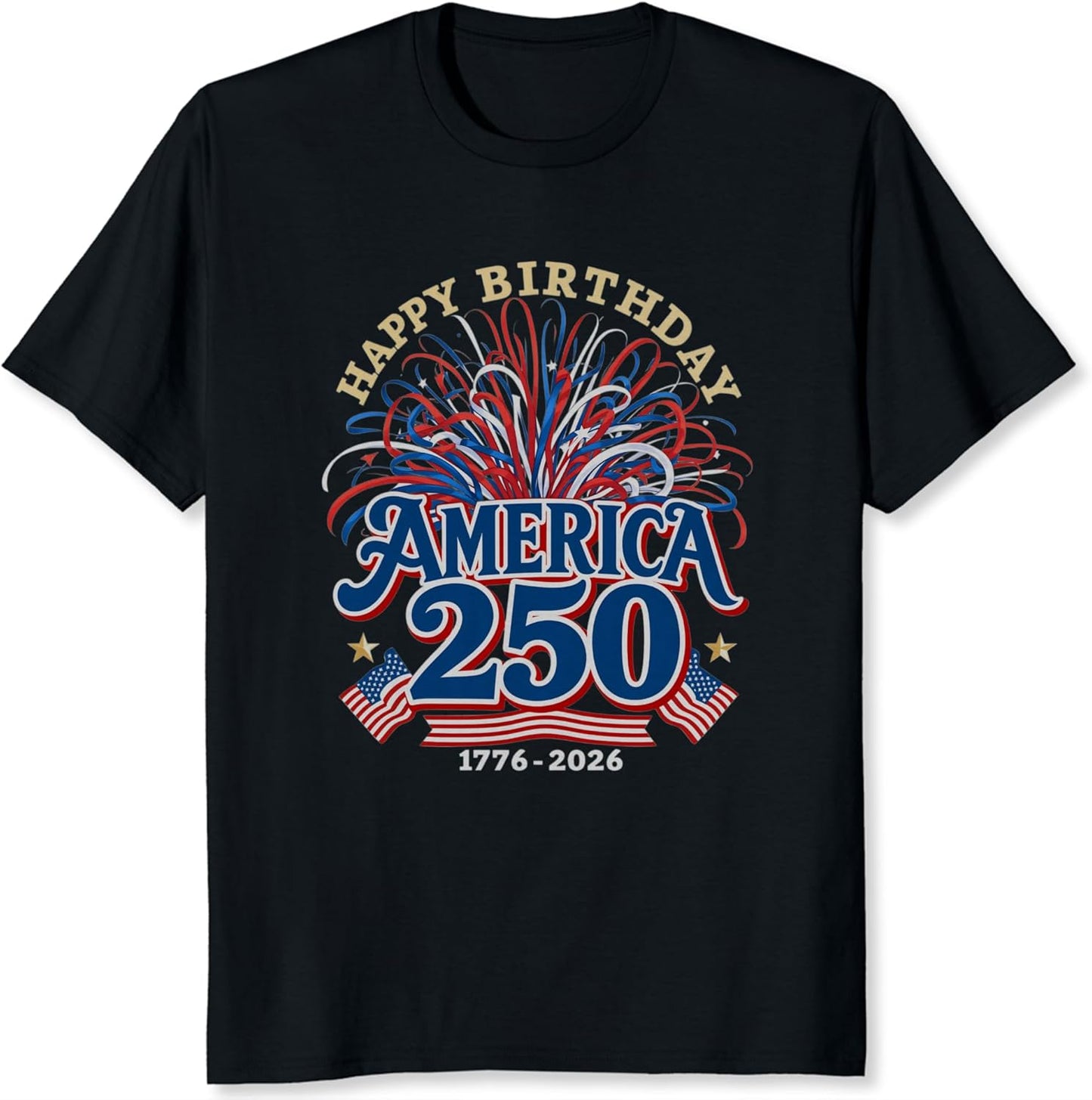 Happy Birthday America 250 Shirt 250th Anniversary Patriotic Fireworks USA Independence Day Tee