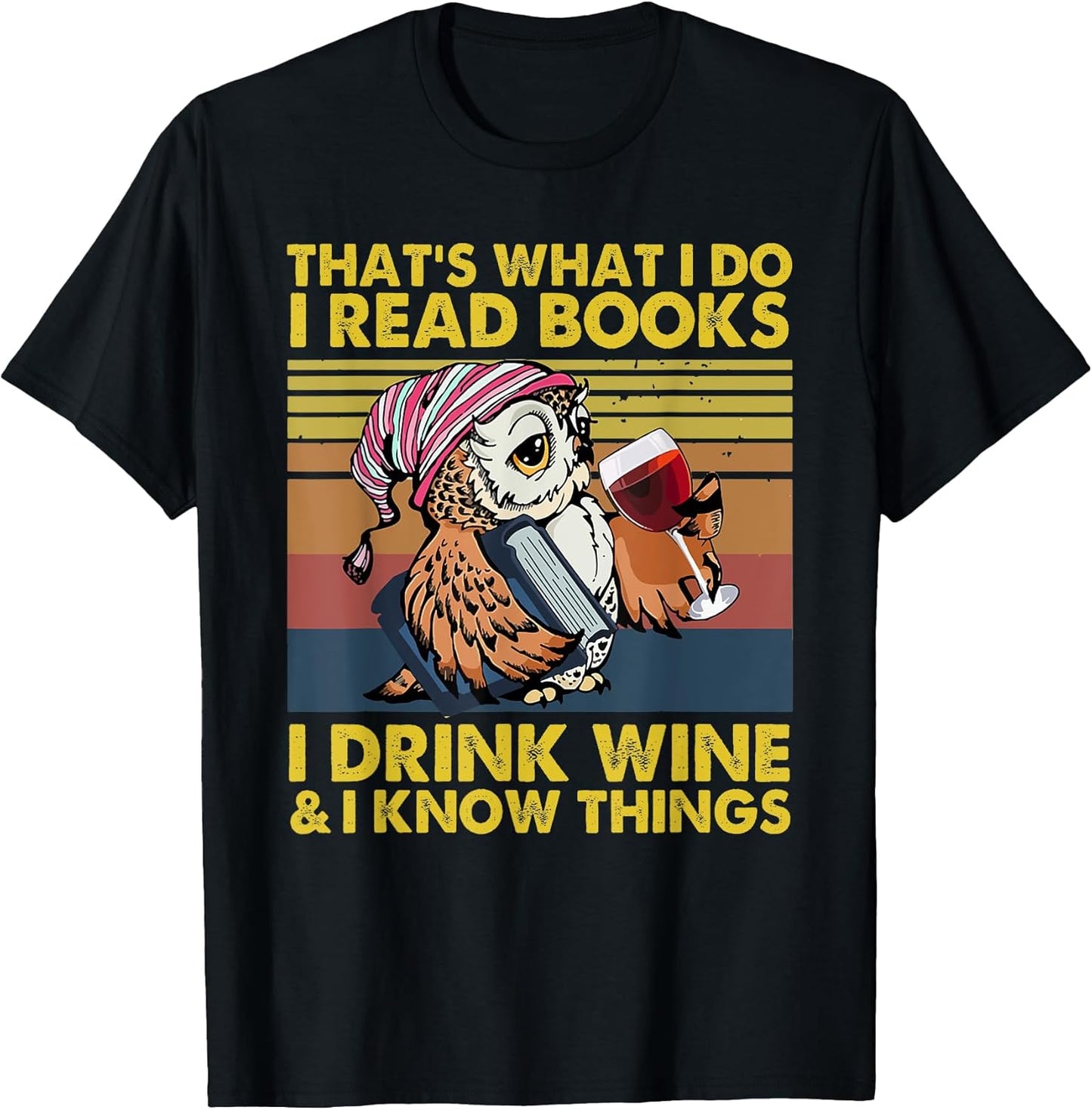 That's What I Do I Read Books I Drink Wine Tees