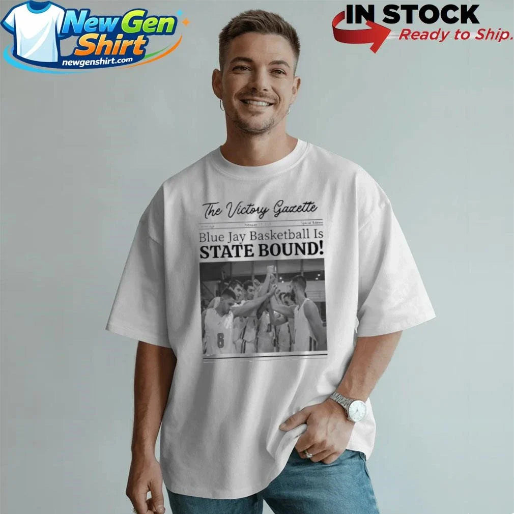 Blue Jay Basketball Is State Bound Newspaper Shirt