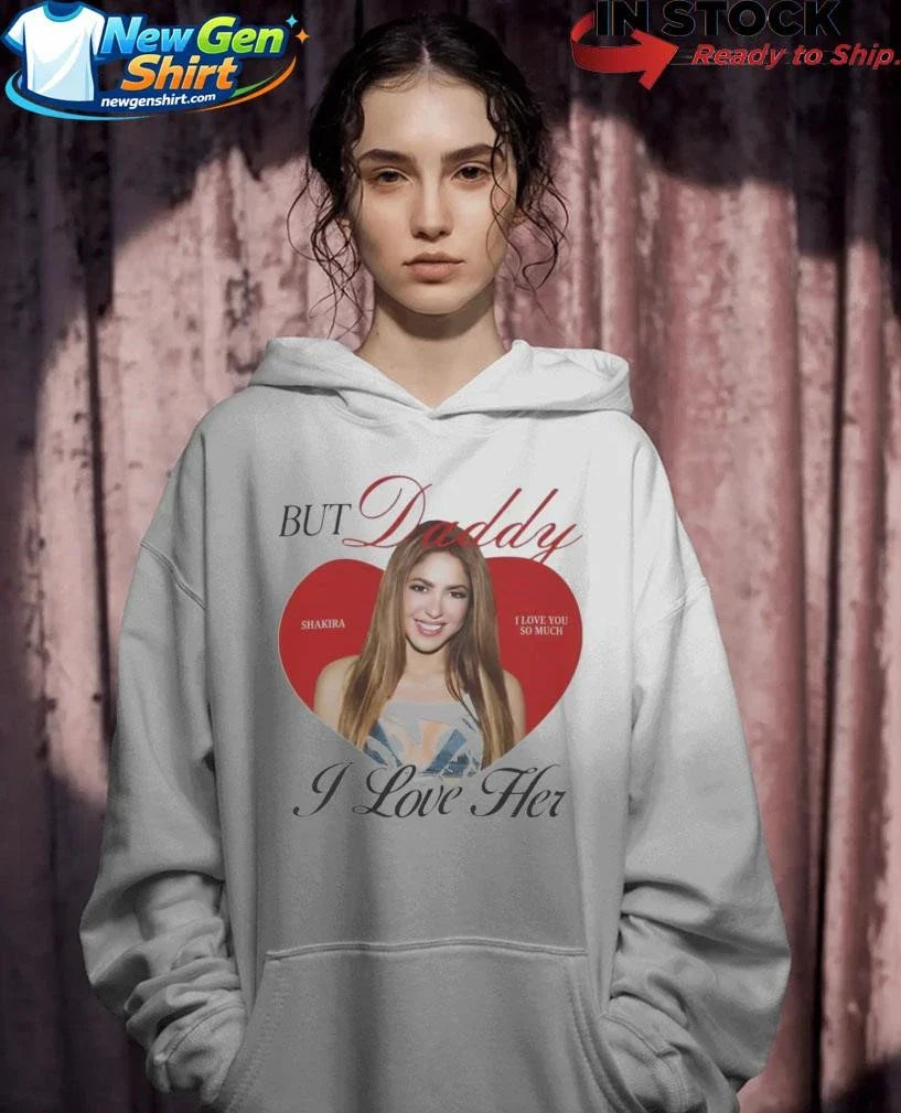 But Daddy I Love Her Shakira Ringer Shirt