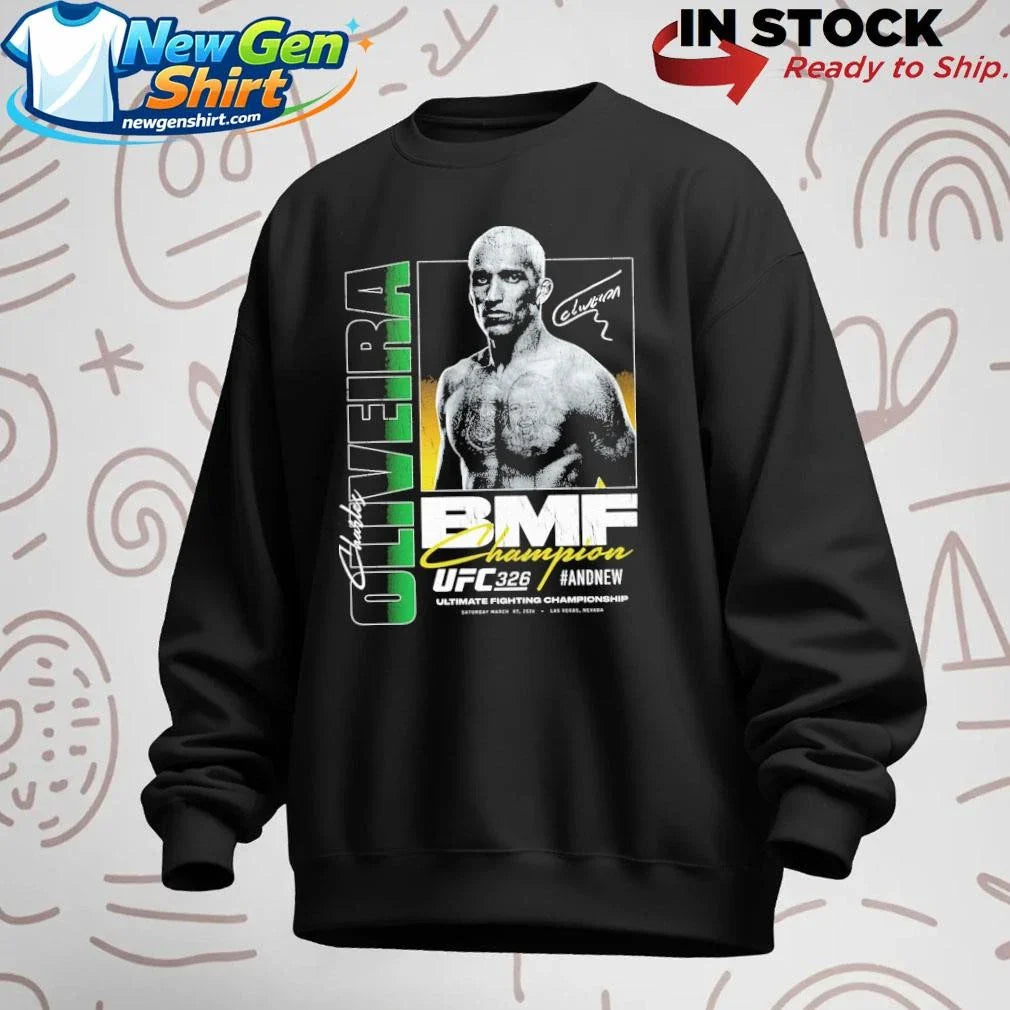 Charles Oliveira UFC 326 #AndNew BMF Champion Shirt