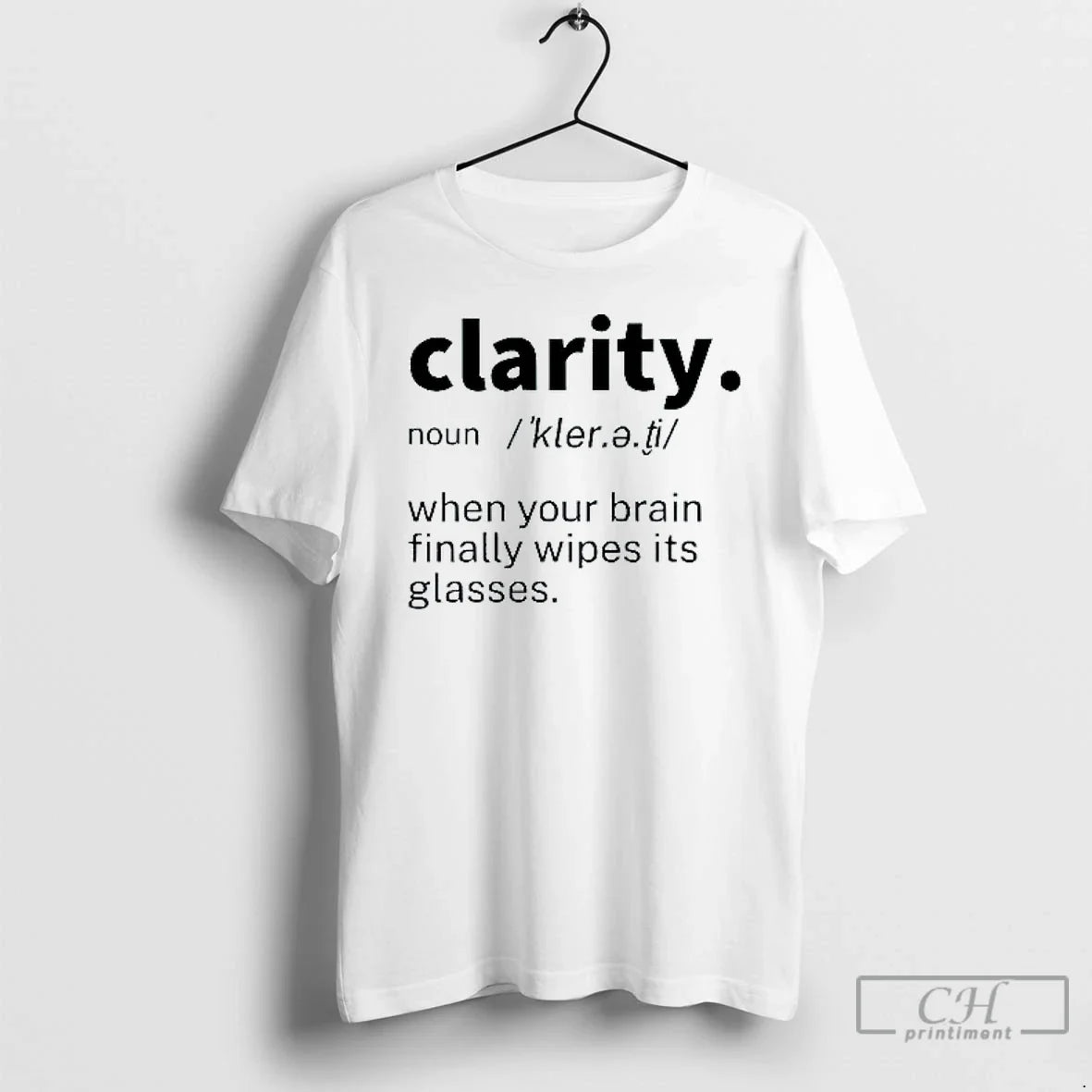 Classic Clarity Noun Meaning When Your Brain Finally Wipes Its Glasses Mens White Tee