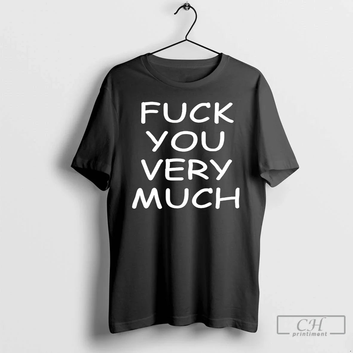 Classic Fuck You Very Much T Shirts