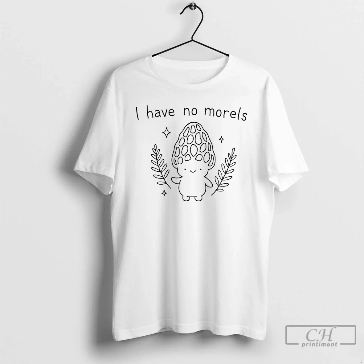 Classic I Have No Morels Cartoon T Shirts