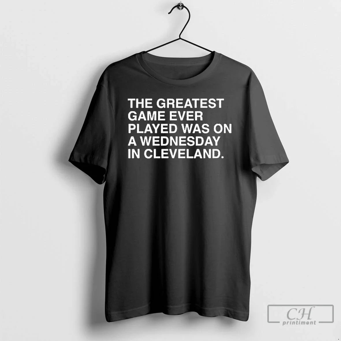 Classic The Greatest Game Ever Played Was On A Wednesday In Cleveland T Shirts