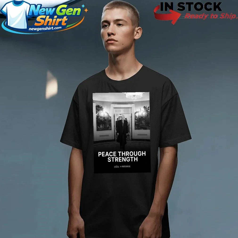 Donald Trump Peace Through Strength Shirt