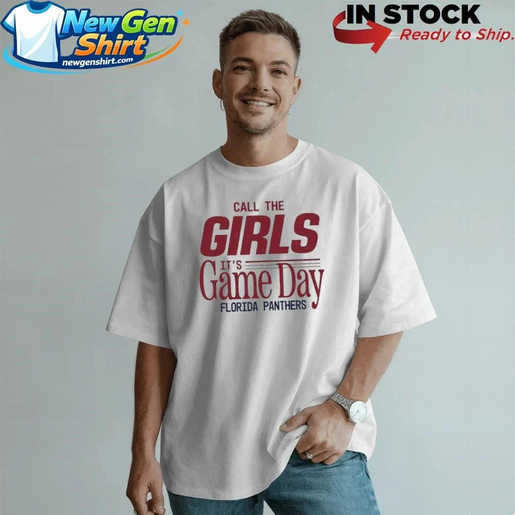 Florida Panthers Call the Girls It’s Game Day Shirt