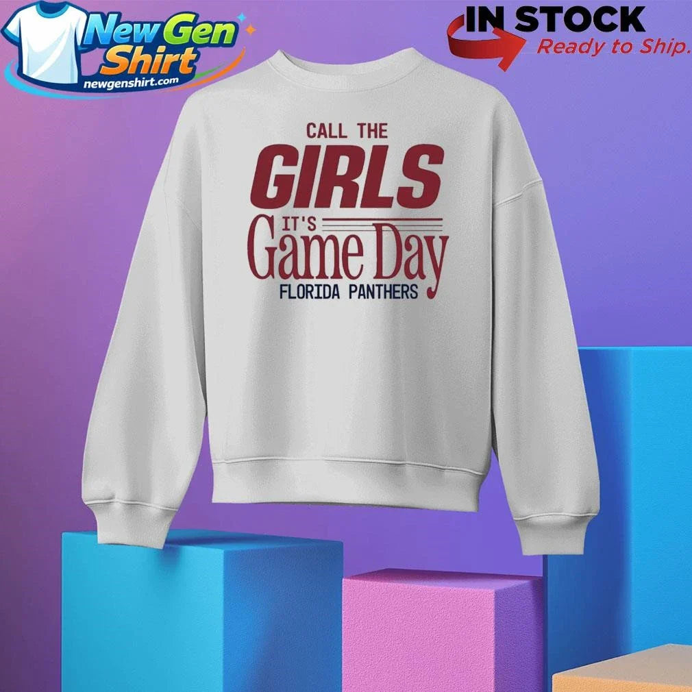 Florida Panthers Call the Girls It’s Game Day Shirt
