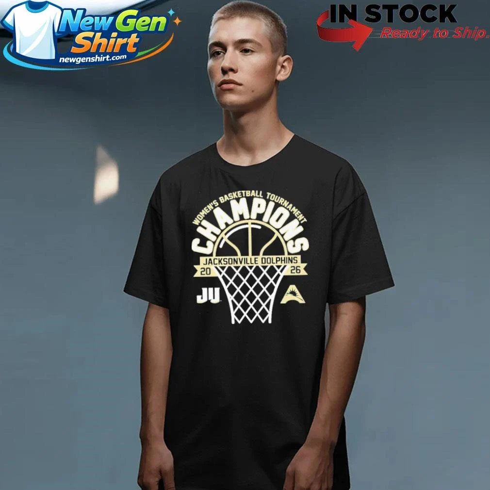 JU Dolphins 2026 ASUN Women’s Basketball Tournament Champions Shirt