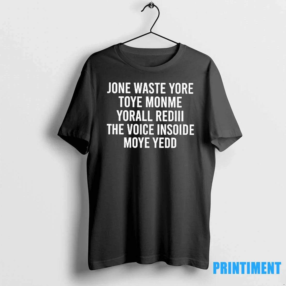 Jone Waste Yore Toye Monme Yorall Rediii The Voice Insoide Moye Yedd Tshirts Sweater