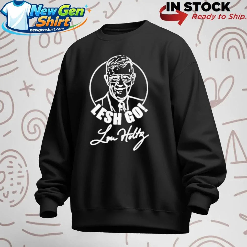 Lesh Go Lou Holtz Shirt