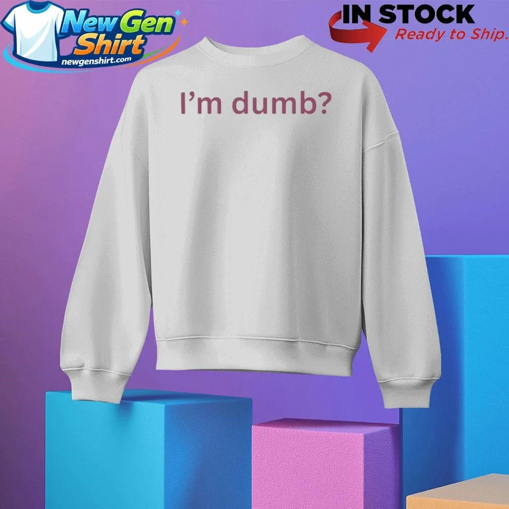 Maura Higgins I’m Dumb Shirt