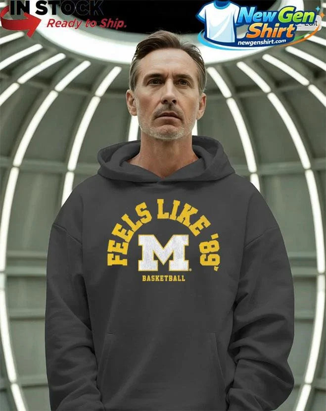 Michigan Basketball Feels Like ’89 Shirt