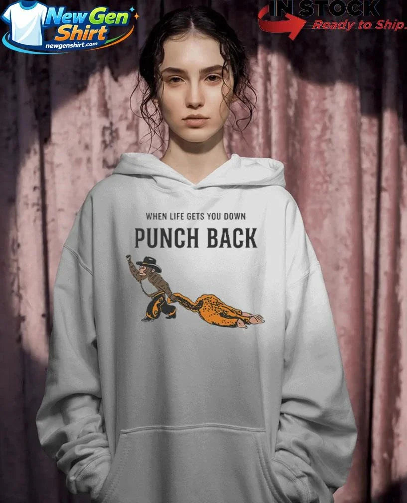 Monkey Punch When Life Gets You Down Punch Back Shirt