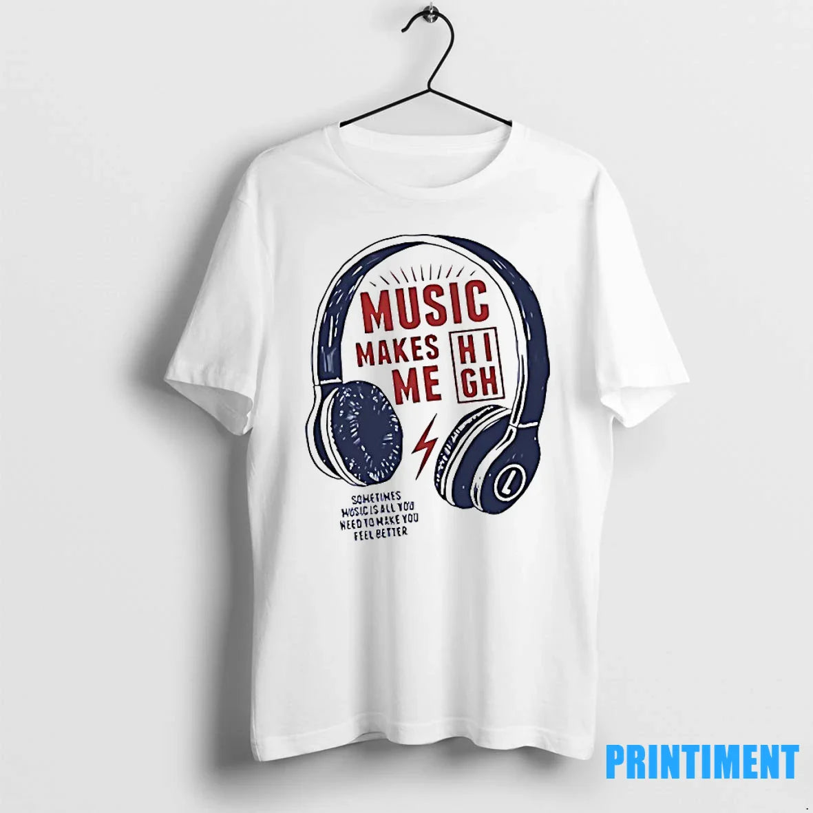 Music Make Me High Sometimes Music Is All You Need To Make You Feel Better