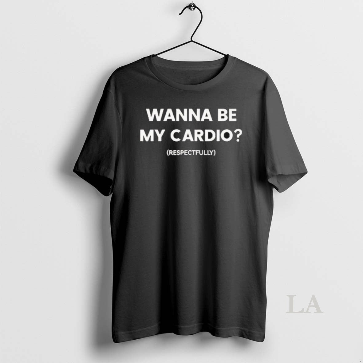 Original Wanna Be My Cardio Shirt Unisex Tshirt Nkrq2l