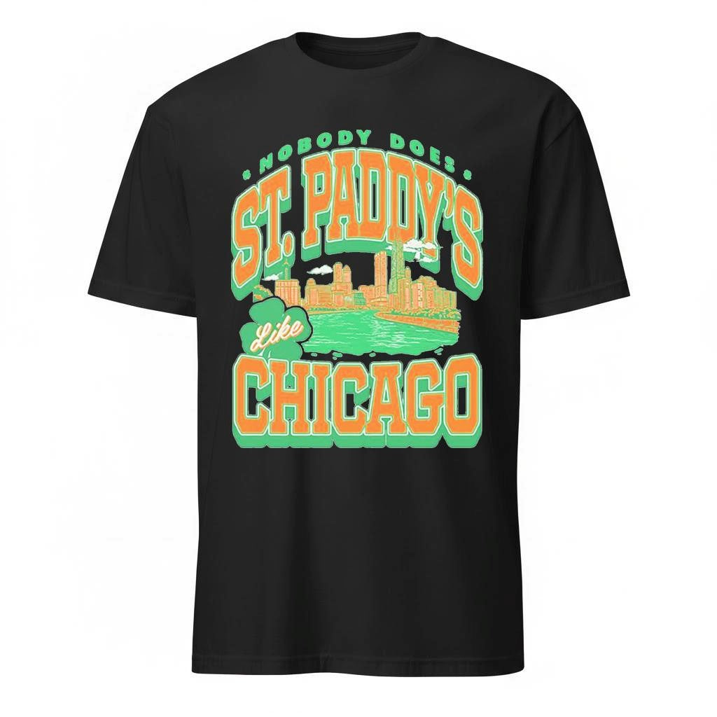 Saint Paddy’s Like Chicago Shirt