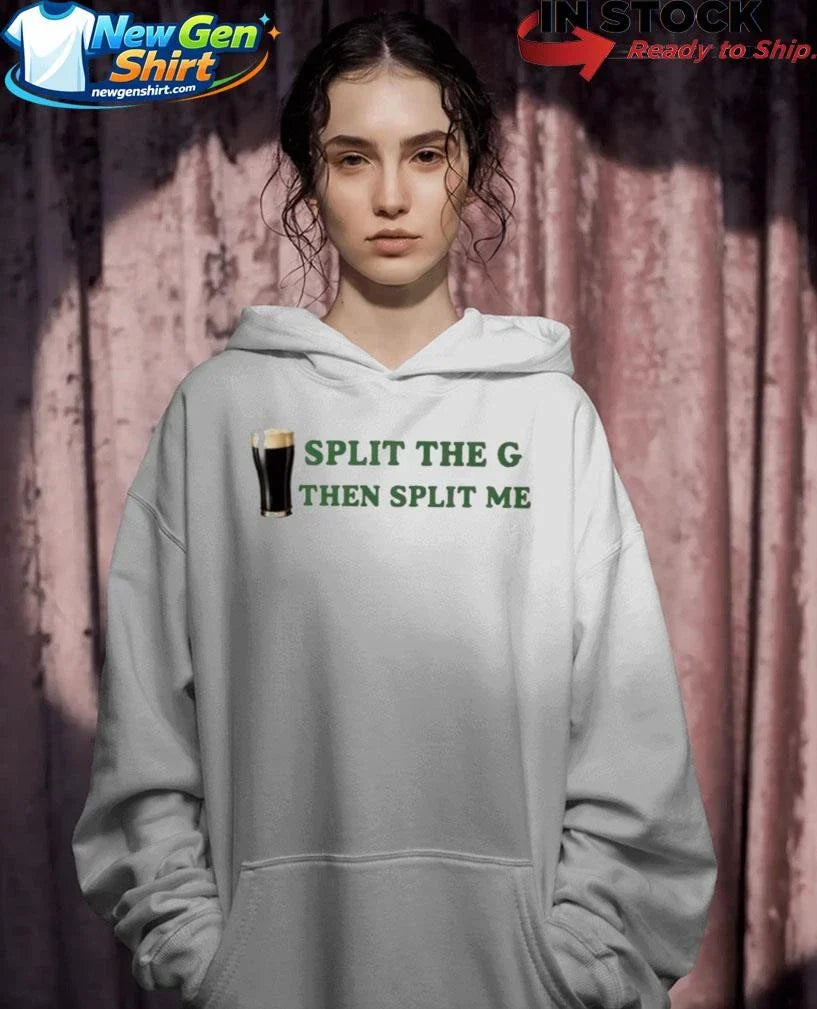 Split The G Then Split Me 2026 Shirt