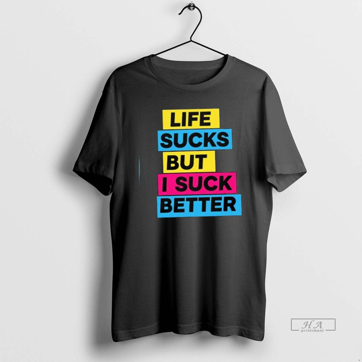 Trendy Life Sucks But I Suck Better