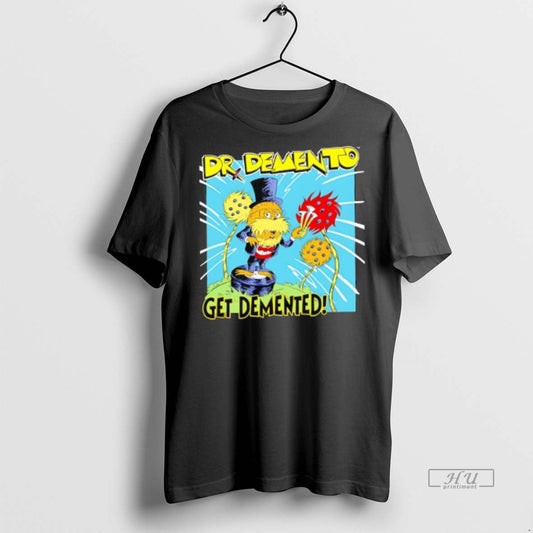 Viral Dr Demento Get Demented Tee Shirt Sweater
