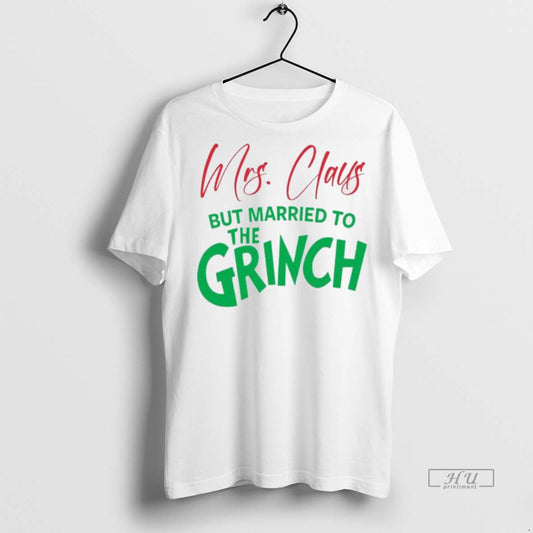 Viral Mrs Claus But Married To The Grinch White Tee Shirt Sweater