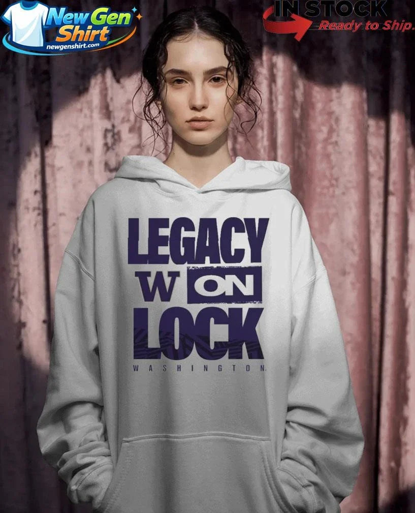 Washington Huskies Legacy On Lock Pregame Shirt