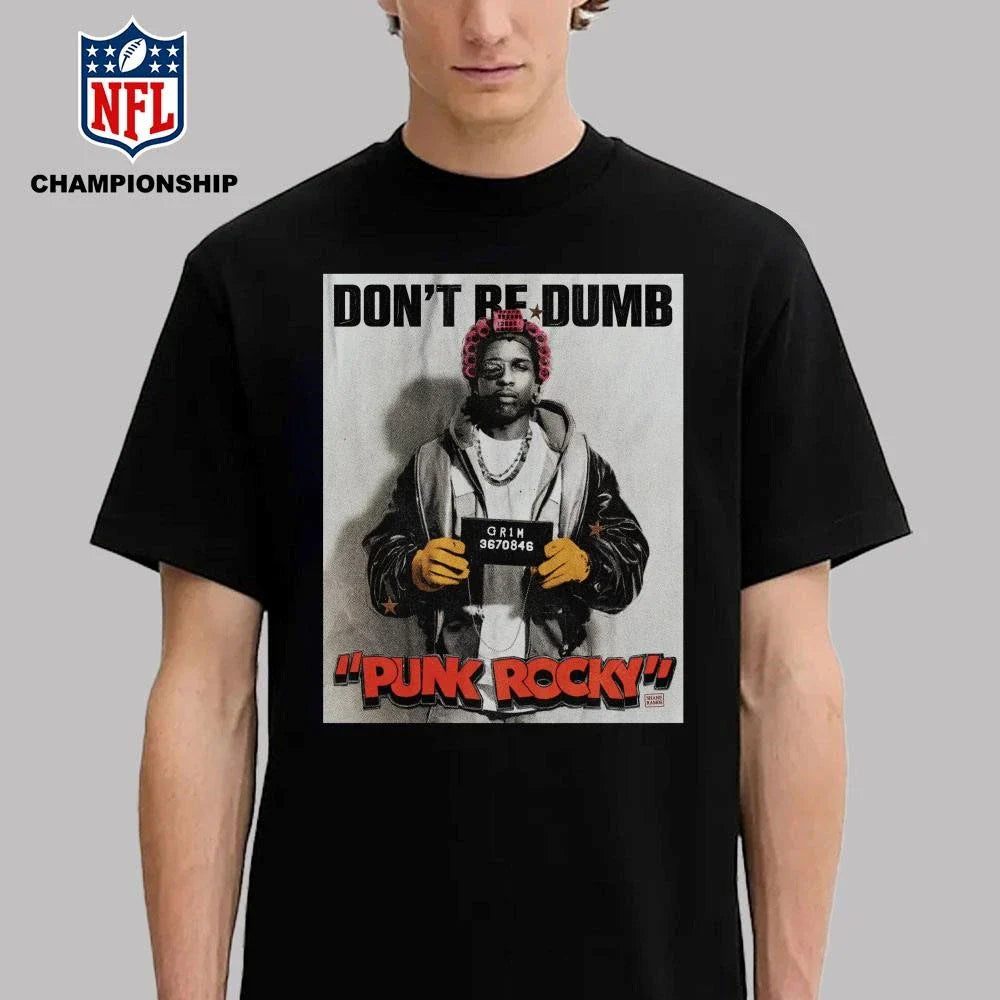 Asap Rocky Punk Rocky Don’t Be Dumb Shirt