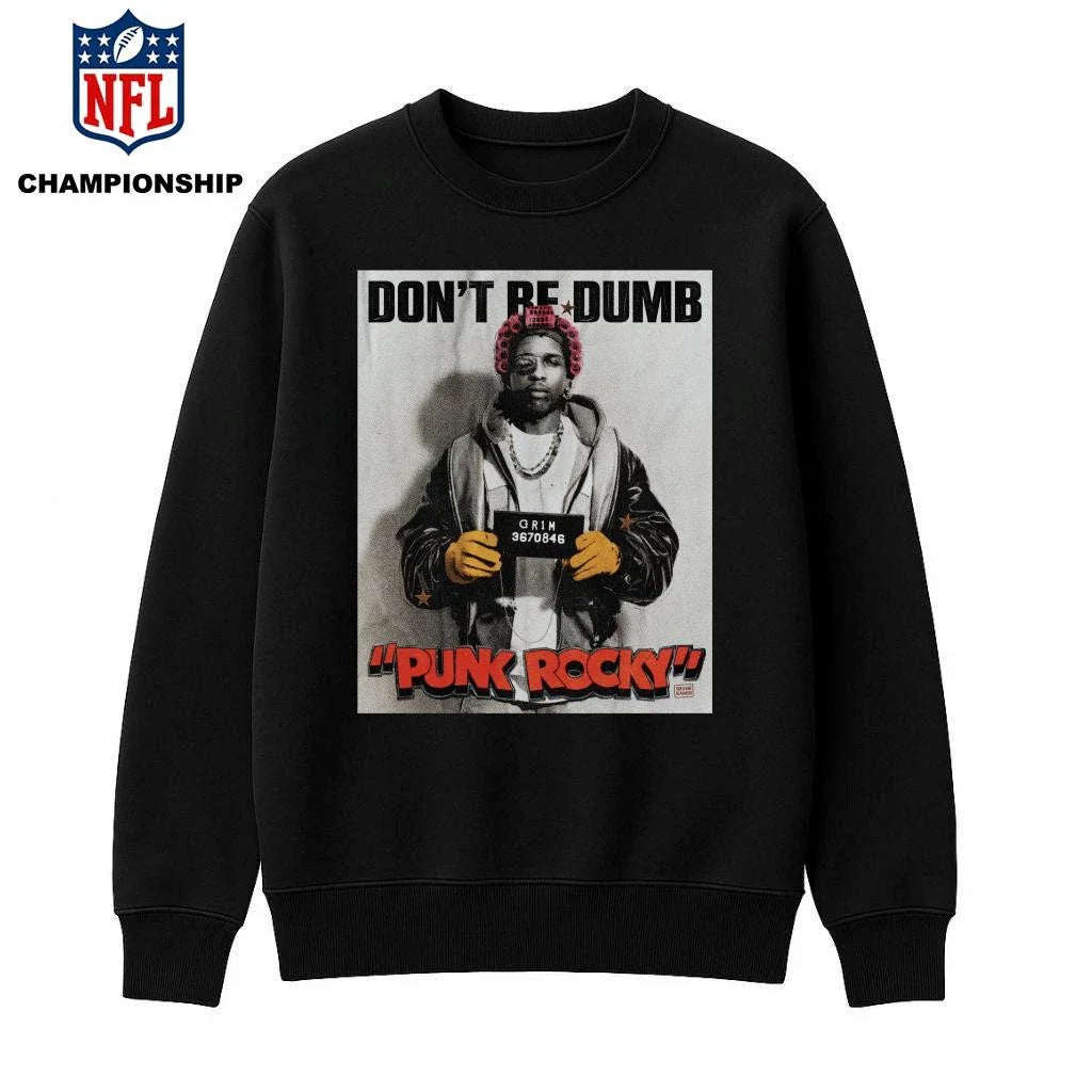 Asap Rocky Punk Rocky Don’t Be Dumb Shirt