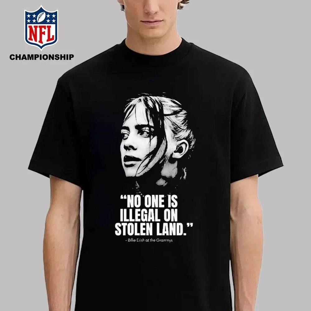 Billie Eilish At The Grammy 2026 No One Is Illegal On Stolen Land Fuck Ic Shirt