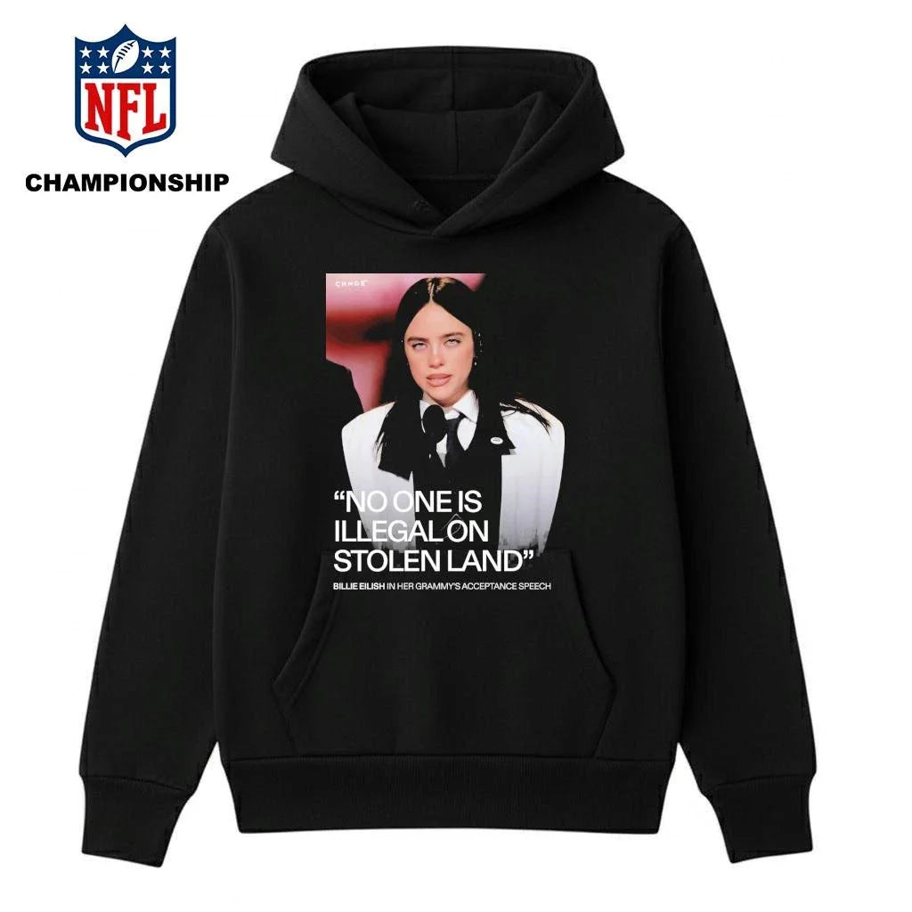 Billie Eilish Says No One Is Illegal On Stolen Land Fuck Ice After Winning Song Of The Year At The Grammys Shirt