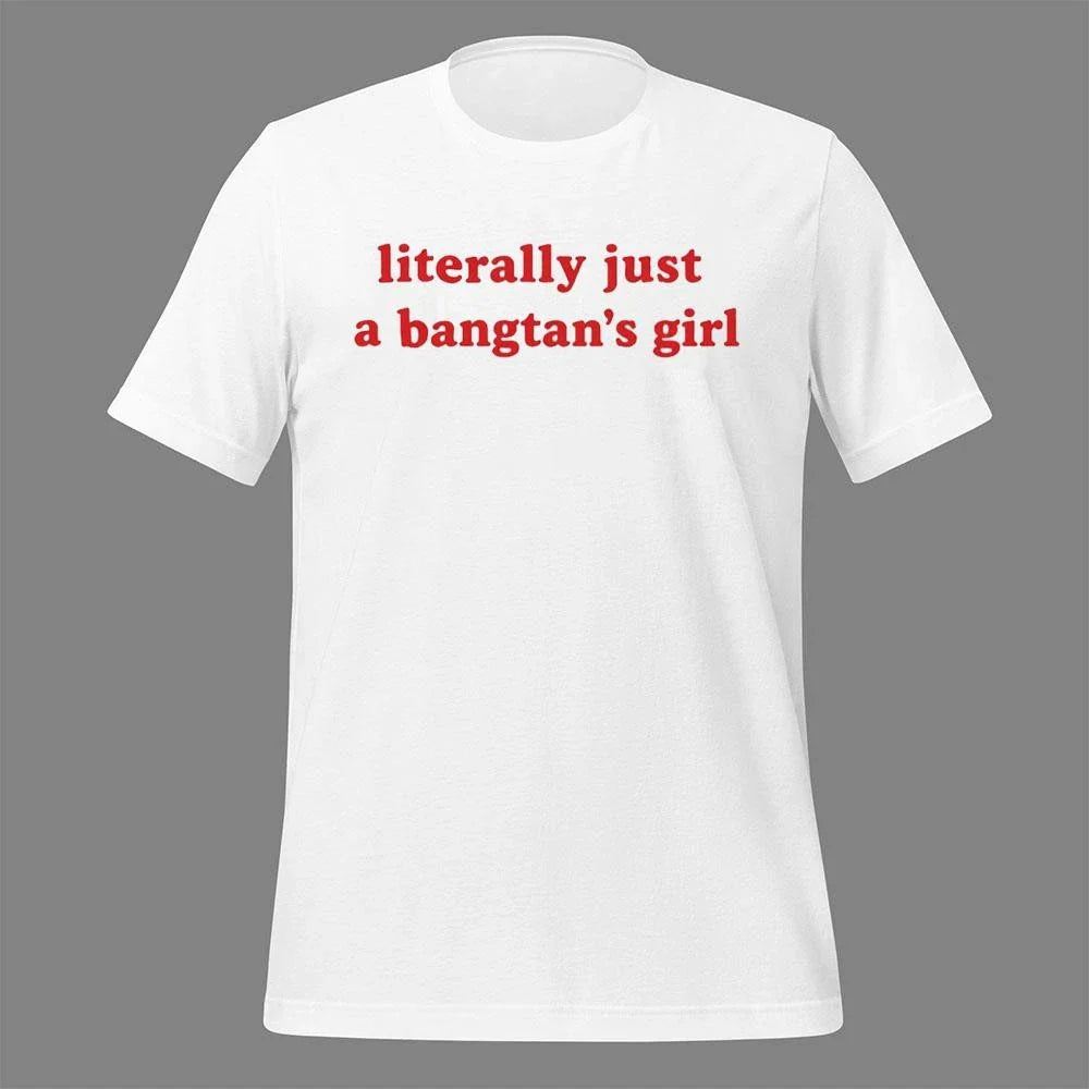 BTS Literally Just A Bangtan’s Girl Shirt