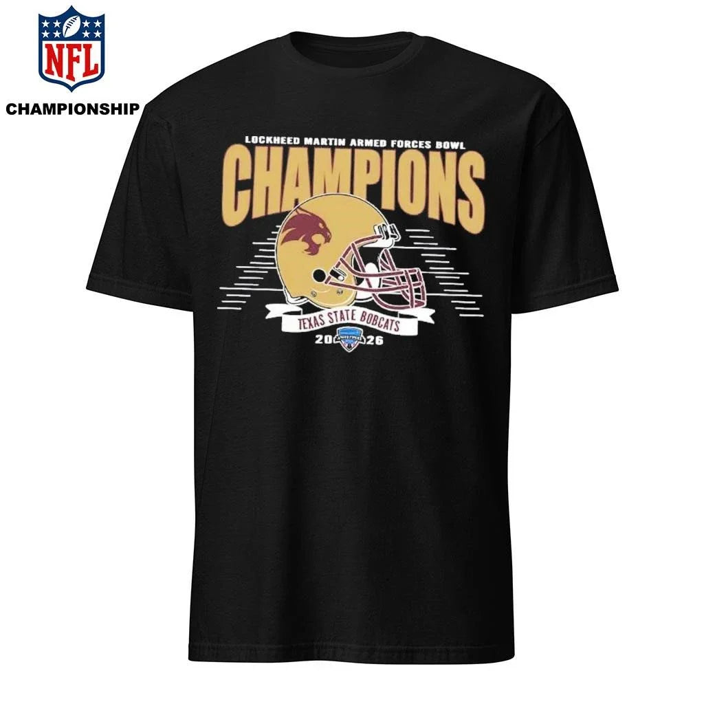 Champions 2026 Armed Forces Bowl Celebrate Texas State Bobcats Football Champions 2026 Lockheed Martin Armed Forces Bowl Shirt