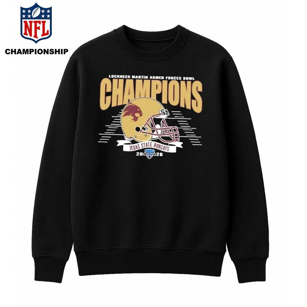 Champions 2026 Armed Forces Bowl Celebrate Texas State Bobcats Football Champions 2026 Lockheed Martin Armed Forces Bowl Shirt