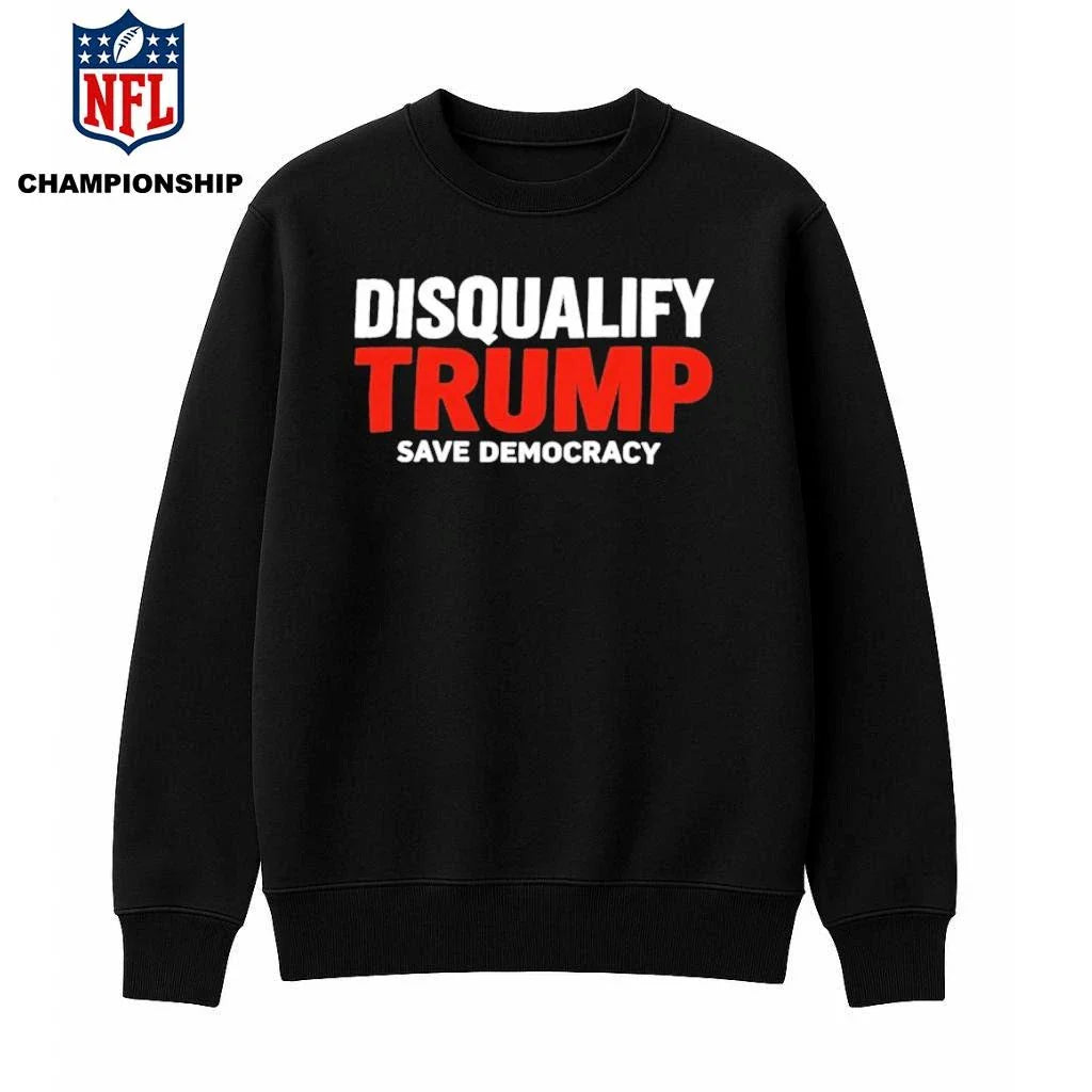 Disqualify Trump Save Democracy Shirt