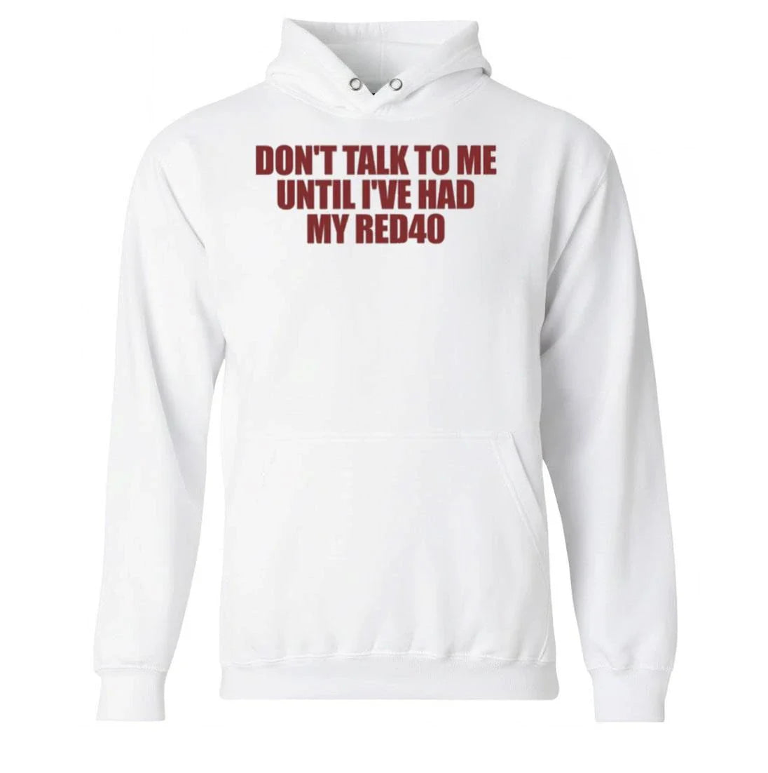 Don’t Talk To Me Until I’ve Had My Red40 Shirt